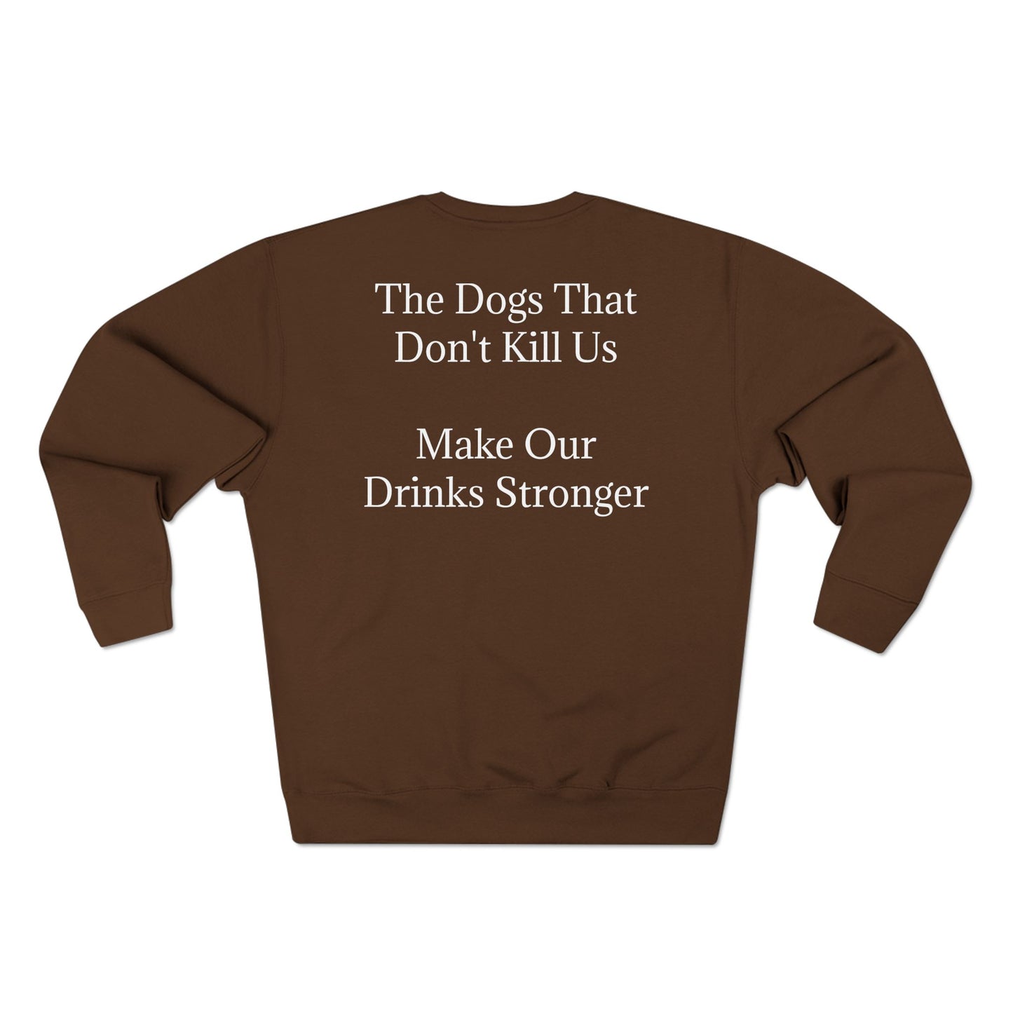 Drinks Stronger Unisex Crewneck Sweatshirt