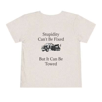 Stupidity Heavy Tow Truck Toddler Unisex Short Sleeve Crewneck Tee