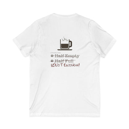 Not Enough Unisex Short Sleeve V-Neck Tee