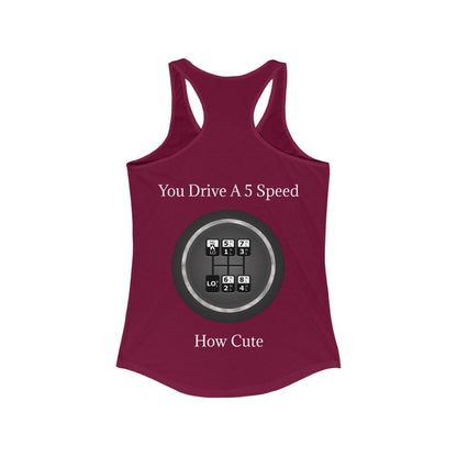 5 Speed How Cute Women's Racerback Tank