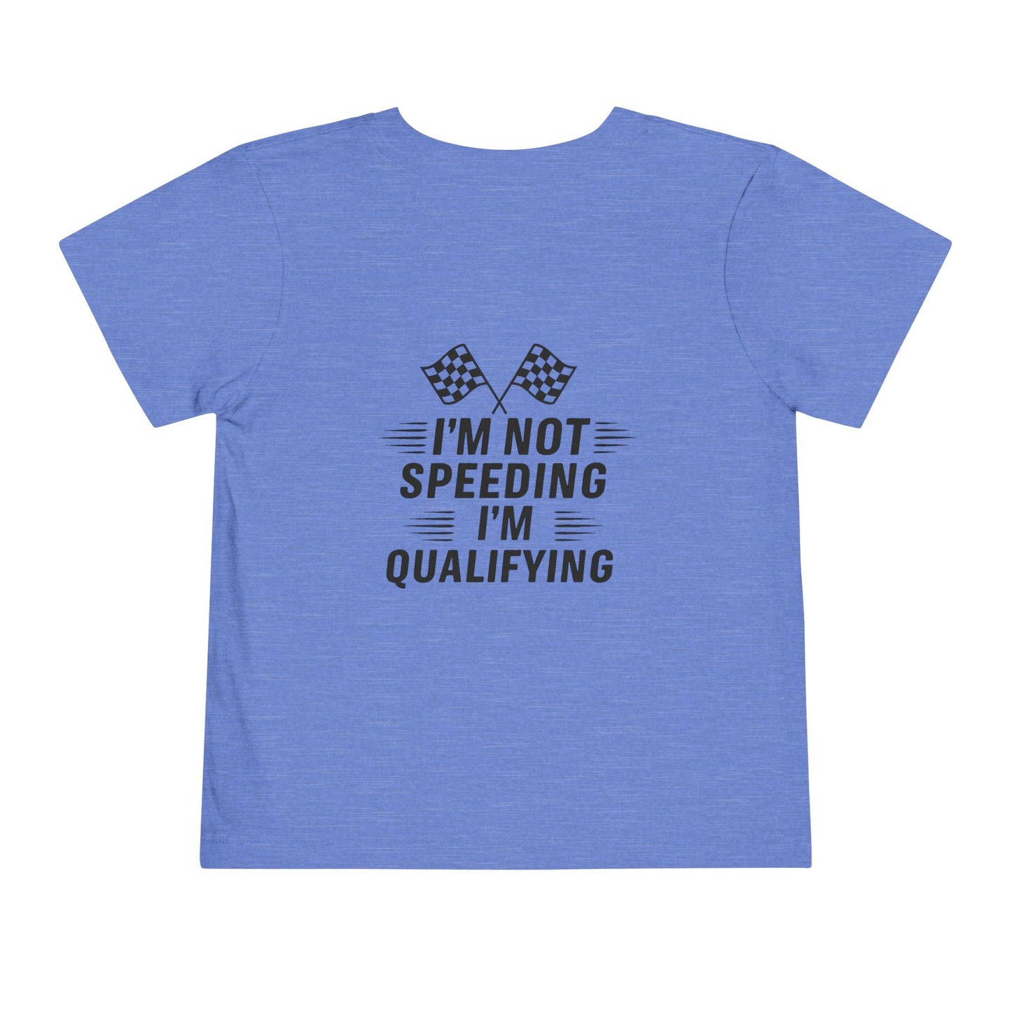 I'm Qualifying Toddler Unisex Short Sleeve Crewneck Tee