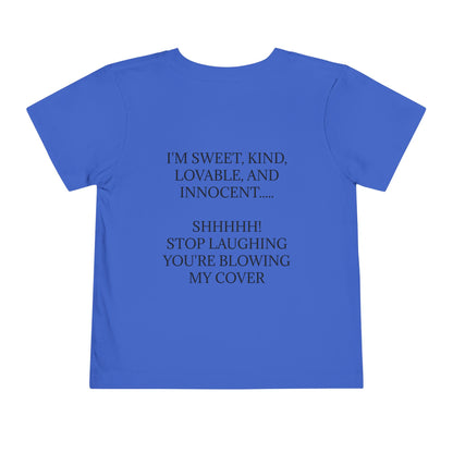 Blowing My Cover Toddler Unisex Short Sleeve Crewneck Tee