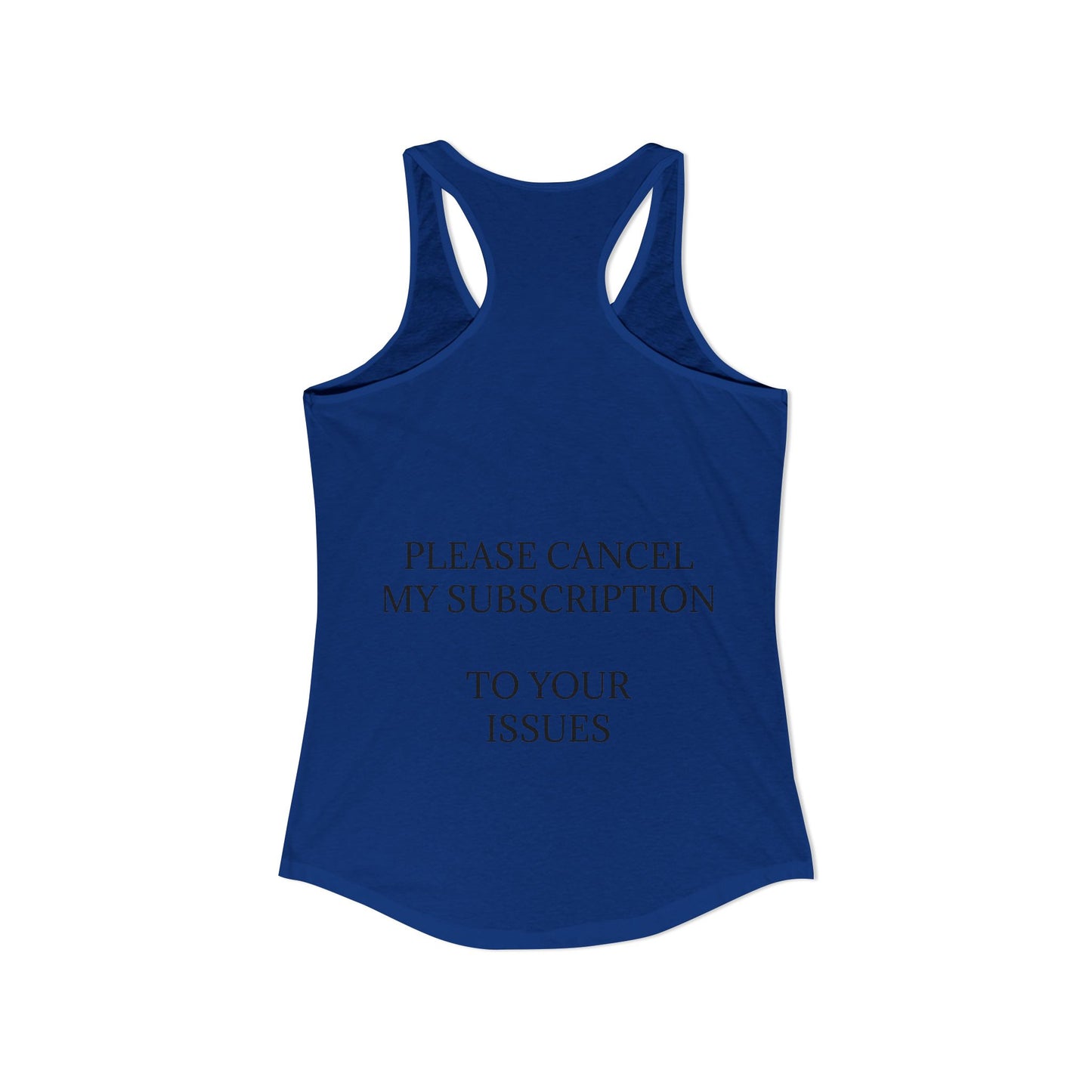 Cancel My Subscription Women's Racerback Tank