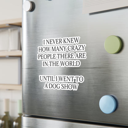 Never Knew Vinyl Decal