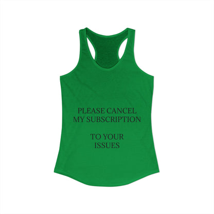Cancel My Subscription Women's Racerback Tank