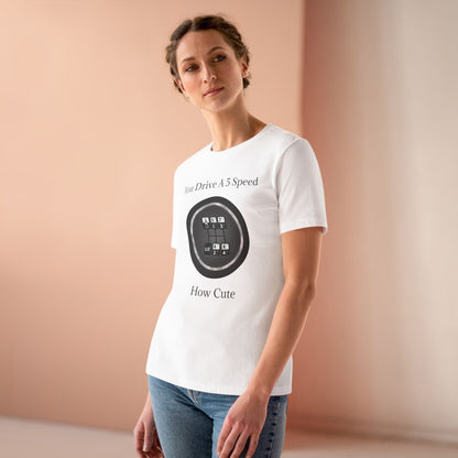 5 Speed How Cute Women's Short Sleeve Crewneck Tee