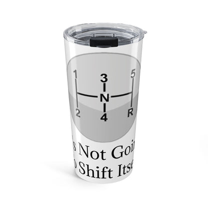 Shift Itself Tumbler