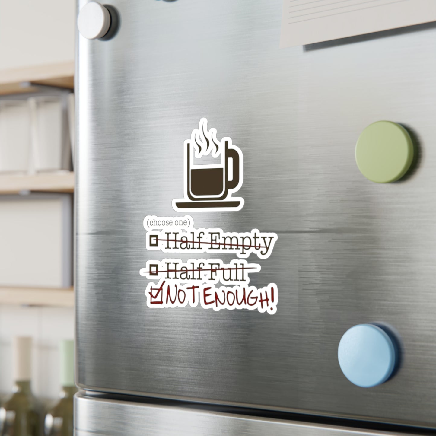 Not Enough Vinyl Decal