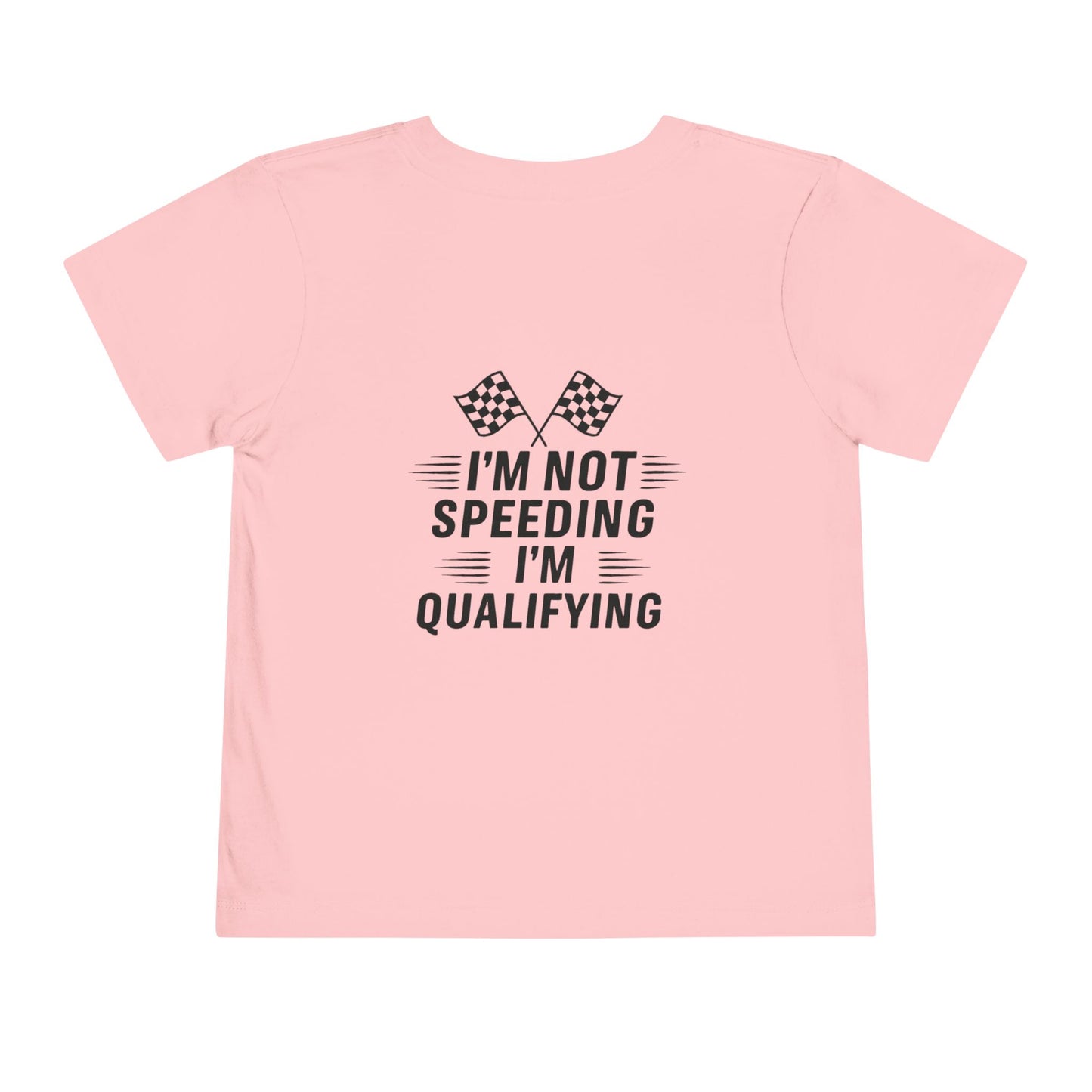 I'm Qualifying Toddler Unisex Short Sleeve Crewneck Tee