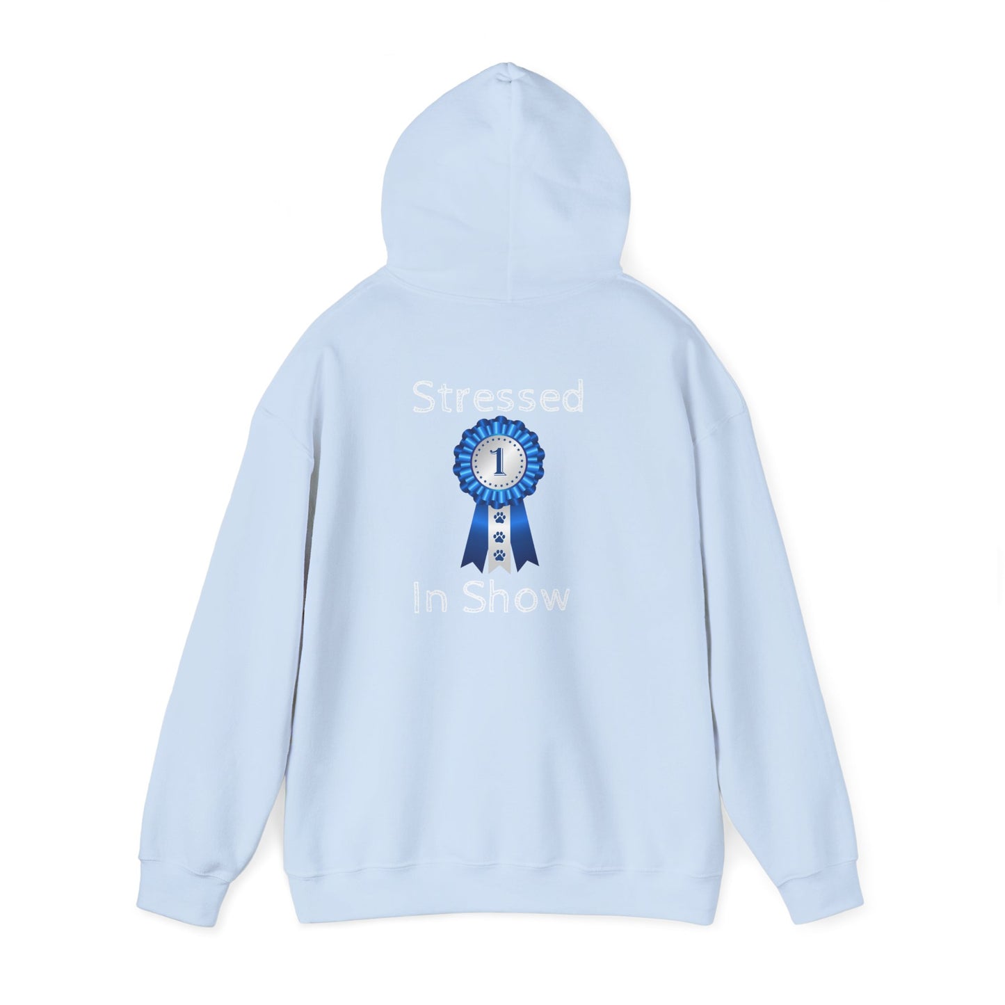 Stressed In Show Unisex Hoodie