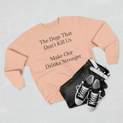 Drinks Stronger Unisex Crewneck Sweatshirt