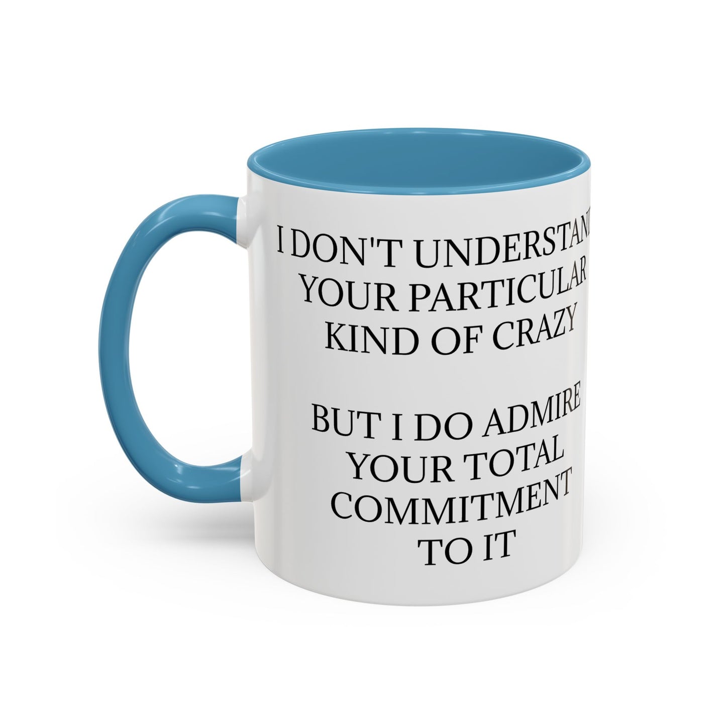 Kind Of Crazy 2-Tone Coffee Mug