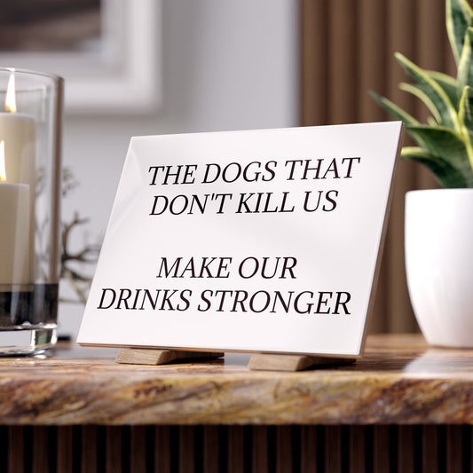 Drinks Stronger Ceramic Photo Tile