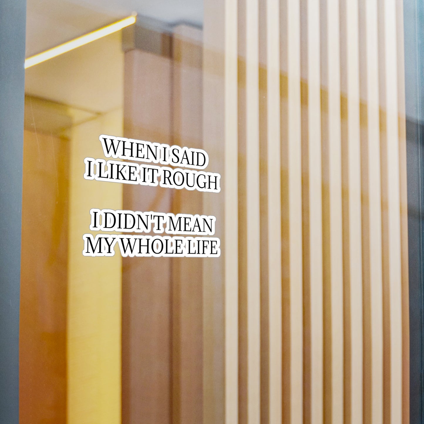 Like It Rough Vinyl Decal