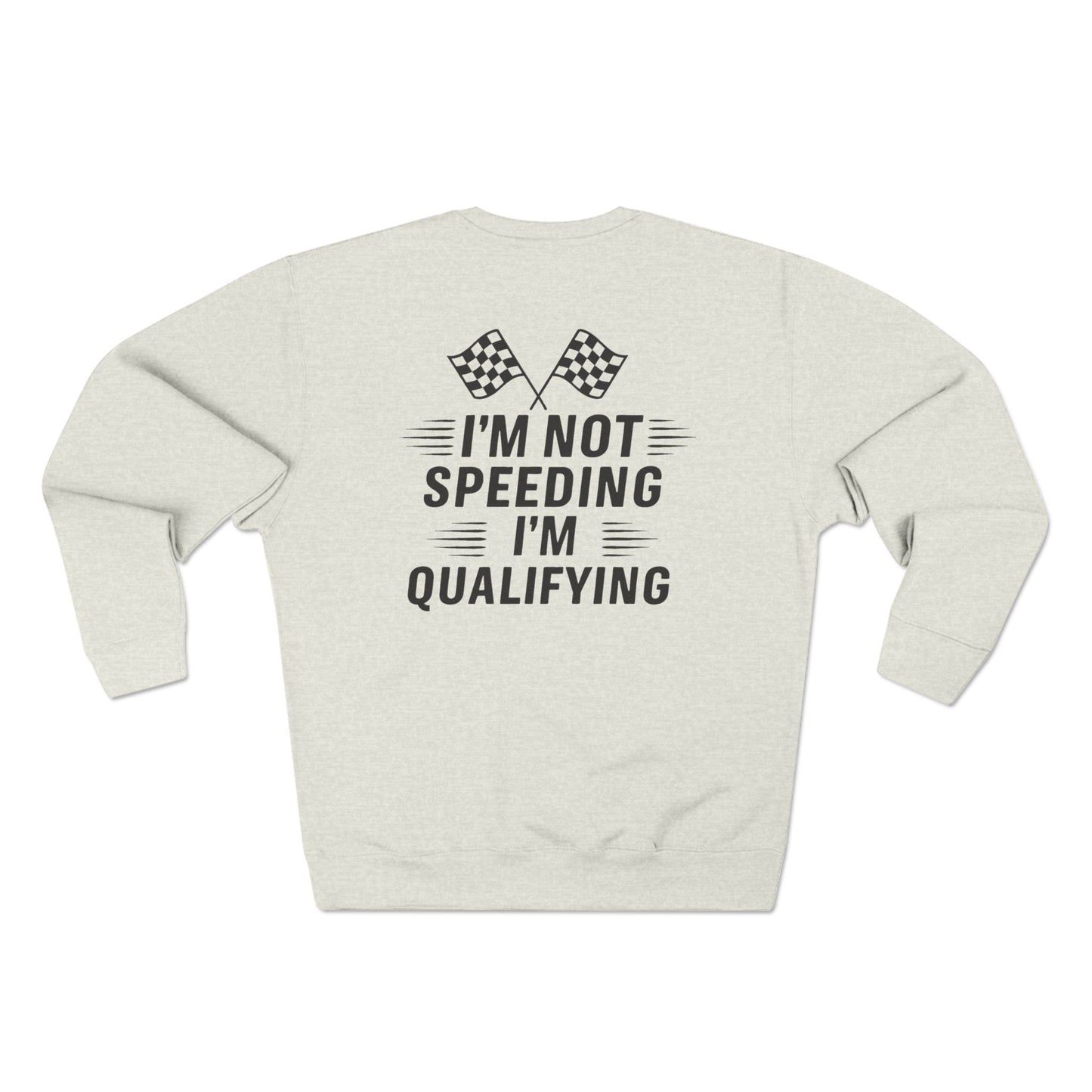 I'm Qualifying Unisex Crewneck Sweatshirt
