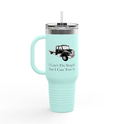 I Can't Fix Stupid Flat Bed Tow Truck Insulated Travel Mug