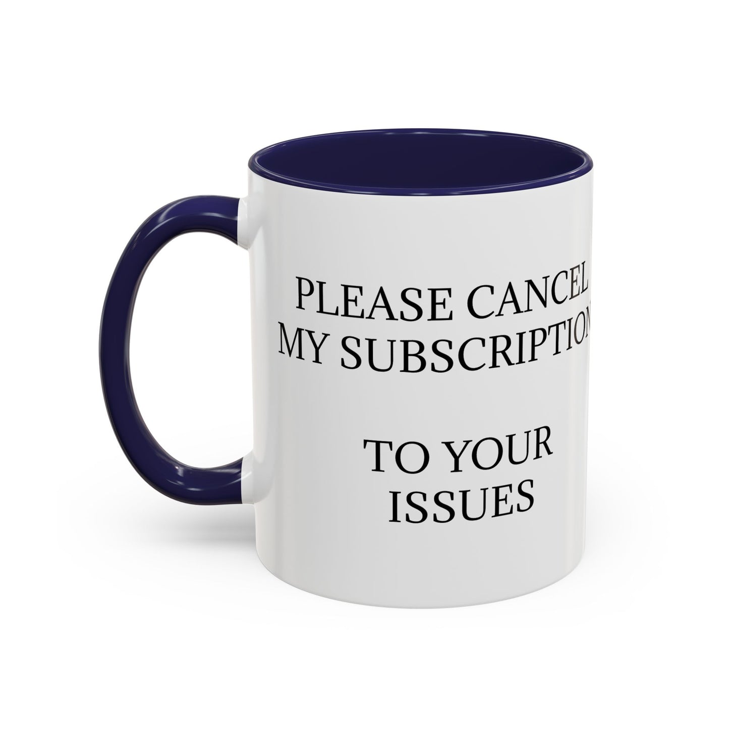 Cancel My Subscription 2-Tone Coffee Mug