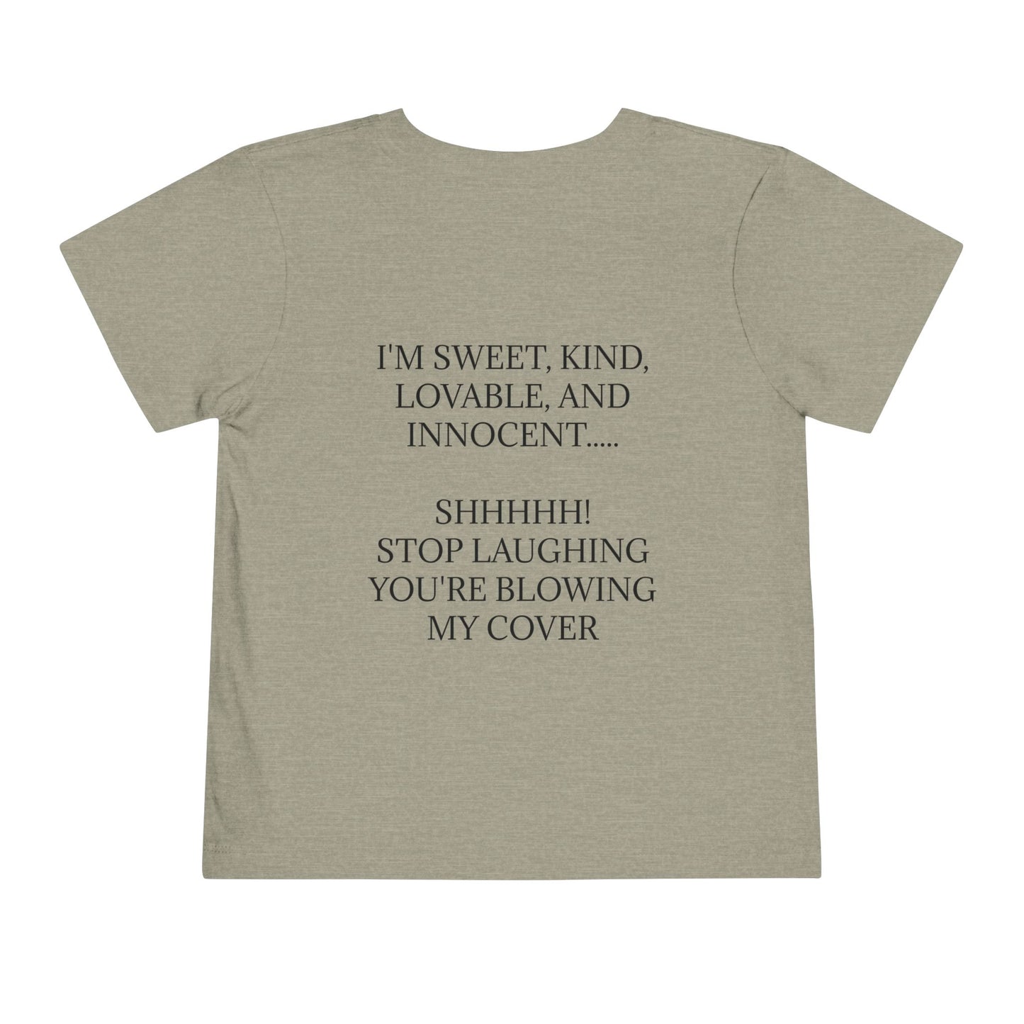 Blowing My Cover Toddler Unisex Short Sleeve Crewneck Tee