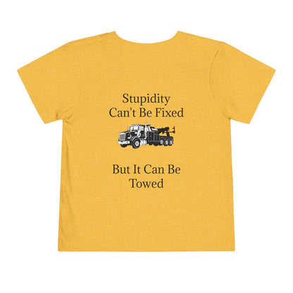 Stupidity Heavy Tow Truck Toddler Unisex Short Sleeve Crewneck Tee