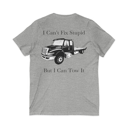 I Can't Fix Stupid Flatbed Unisex Short Sleeve V-Neck Tee