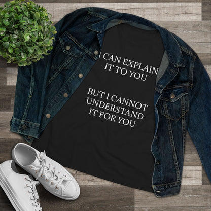 I Cannot Understand It For You Women's Short Sleeve Crewneck Tee