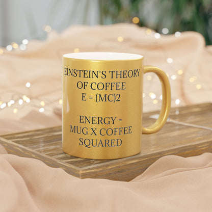Einstein's Theory Of Coffee Metallic Coffee Mug