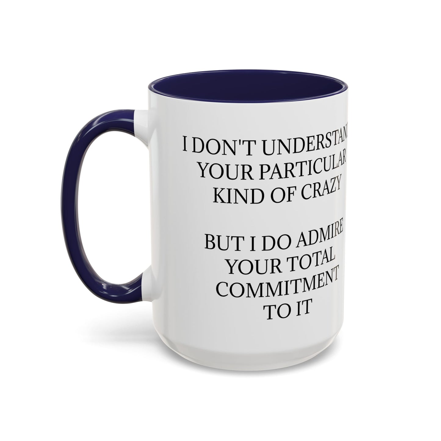 Kind Of Crazy 2-Tone Coffee Mug