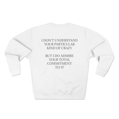 Kind Of Crazy Unisex Crewneck Sweatshirt