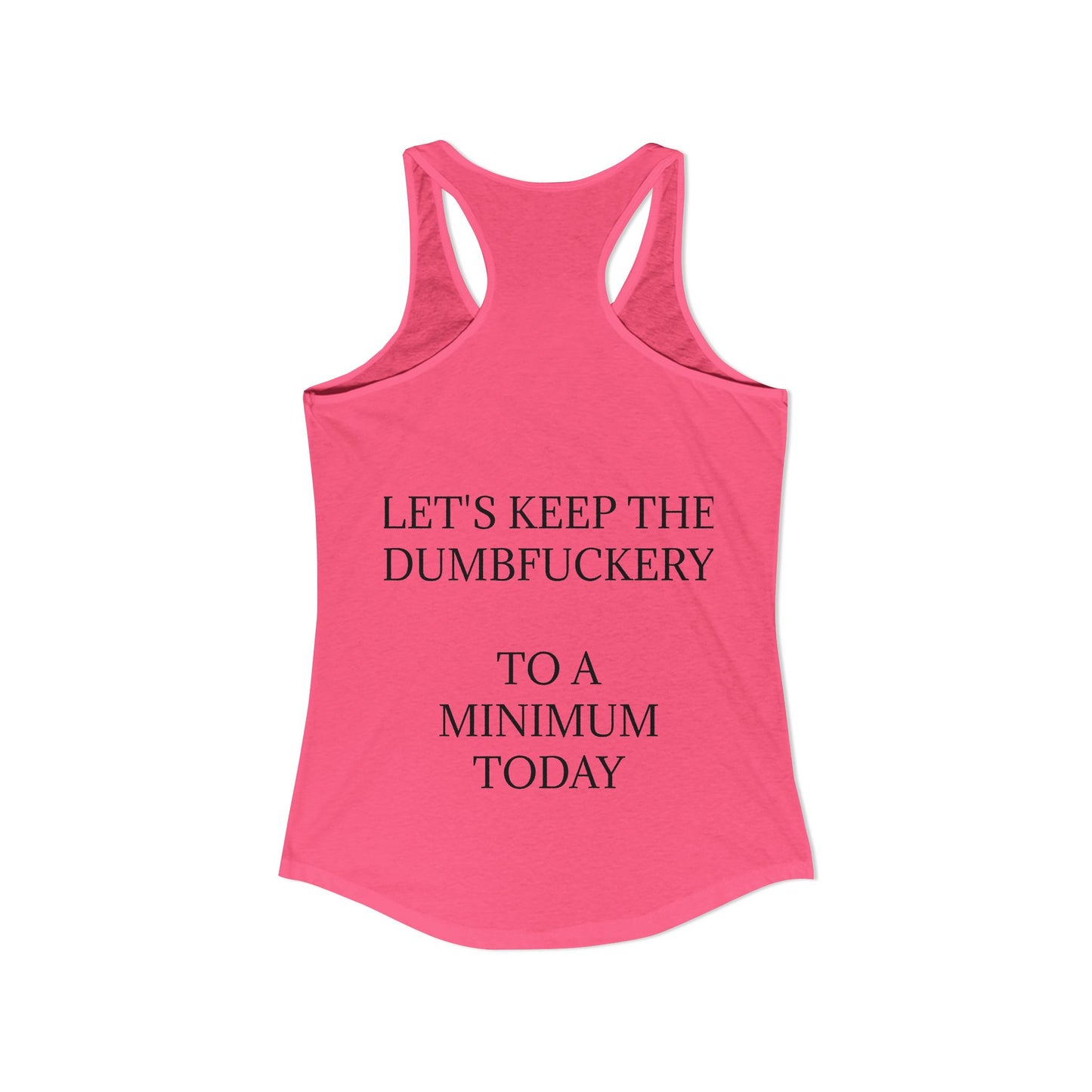Dumbfuckery Women's Racerback Tank