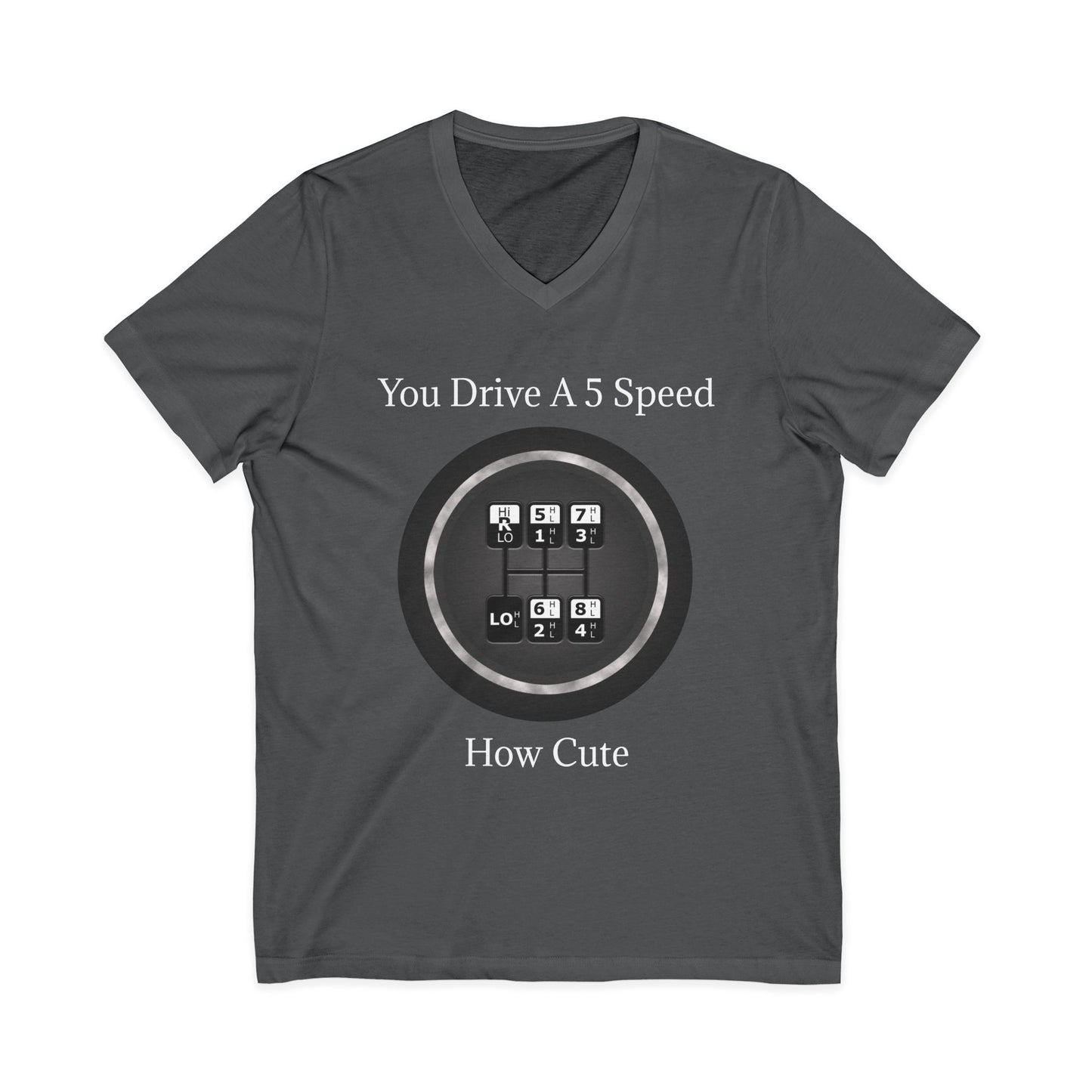 5 Speed How Cute Unisex Short Sleeve V-Neck Tee