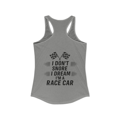 I Don't Snore Women's Racerback Tank