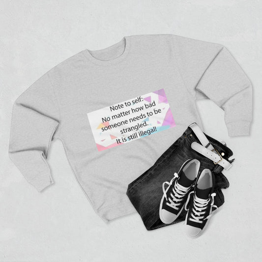 Note To Self Unisex Crewneck Sweatshirt