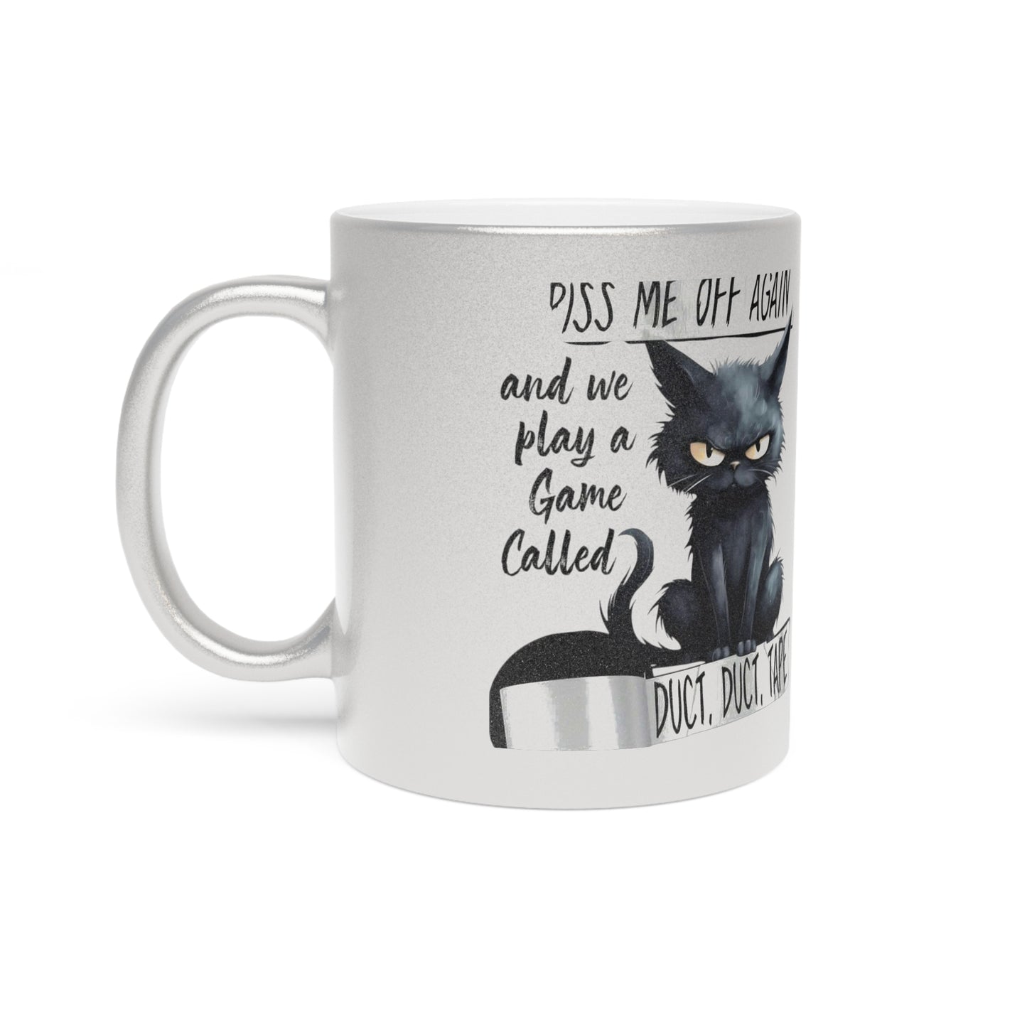 Duct, Duct, Tape Metallic Coffee Mug