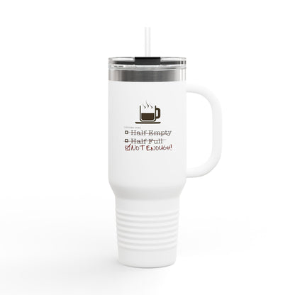Not Enough Insulated Travel Mug
