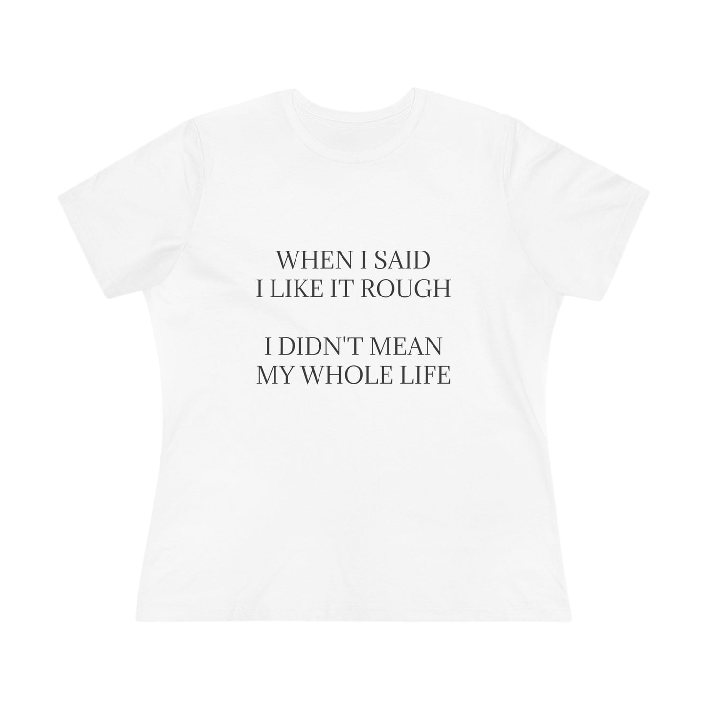 Like It Rough Women's Short Sleeve Crewneck Tee