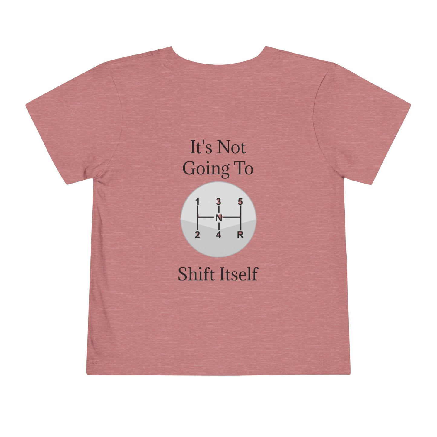 Shift Itself Toddler Unisex Short Sleeve Crewneck Tee