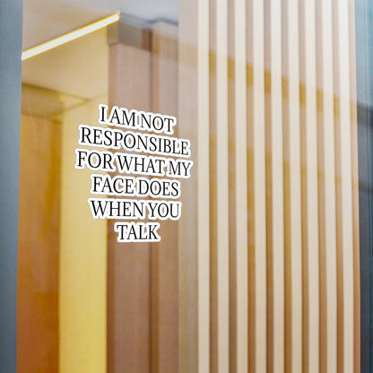 When You Talk Vinyl Decal