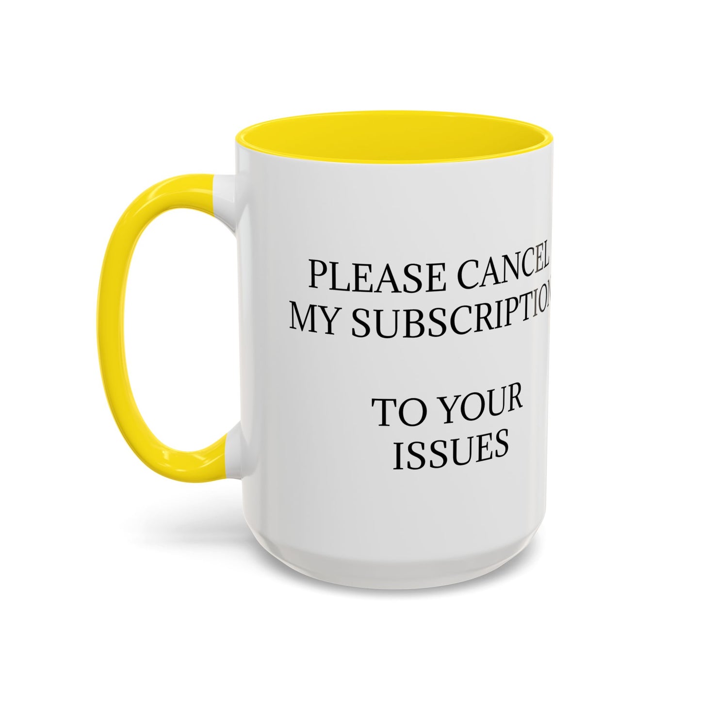 Cancel My Subscription 2-Tone Coffee Mug
