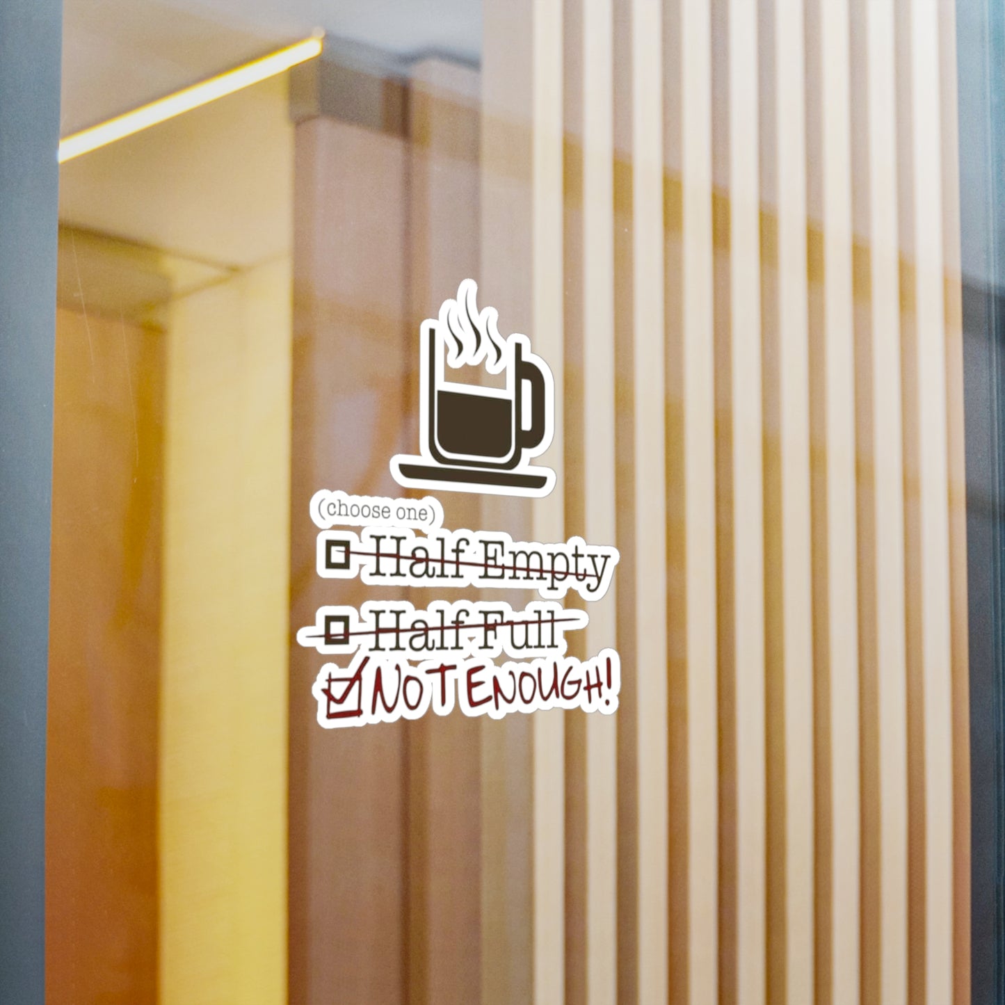 Not Enough Vinyl Decal