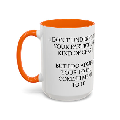 Kind Of Crazy 2-Tone Coffee Mug