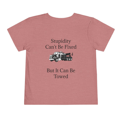 Stupidity Heavy Tow Truck Toddler Unisex Short Sleeve Crewneck Tee
