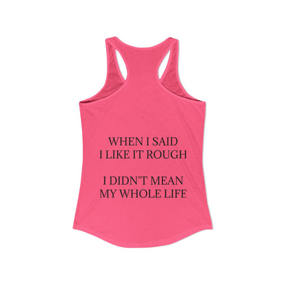 Like It Rough Women's Racerback Tank