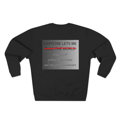 Caffeine Lets Me Unisex Crewneck Sweatshirt