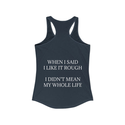Like It Rough Women's Racerback Tank
