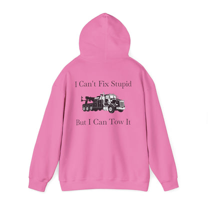 I Can't Fix Stupid Heavy Tow Truck Unisex Hoodie