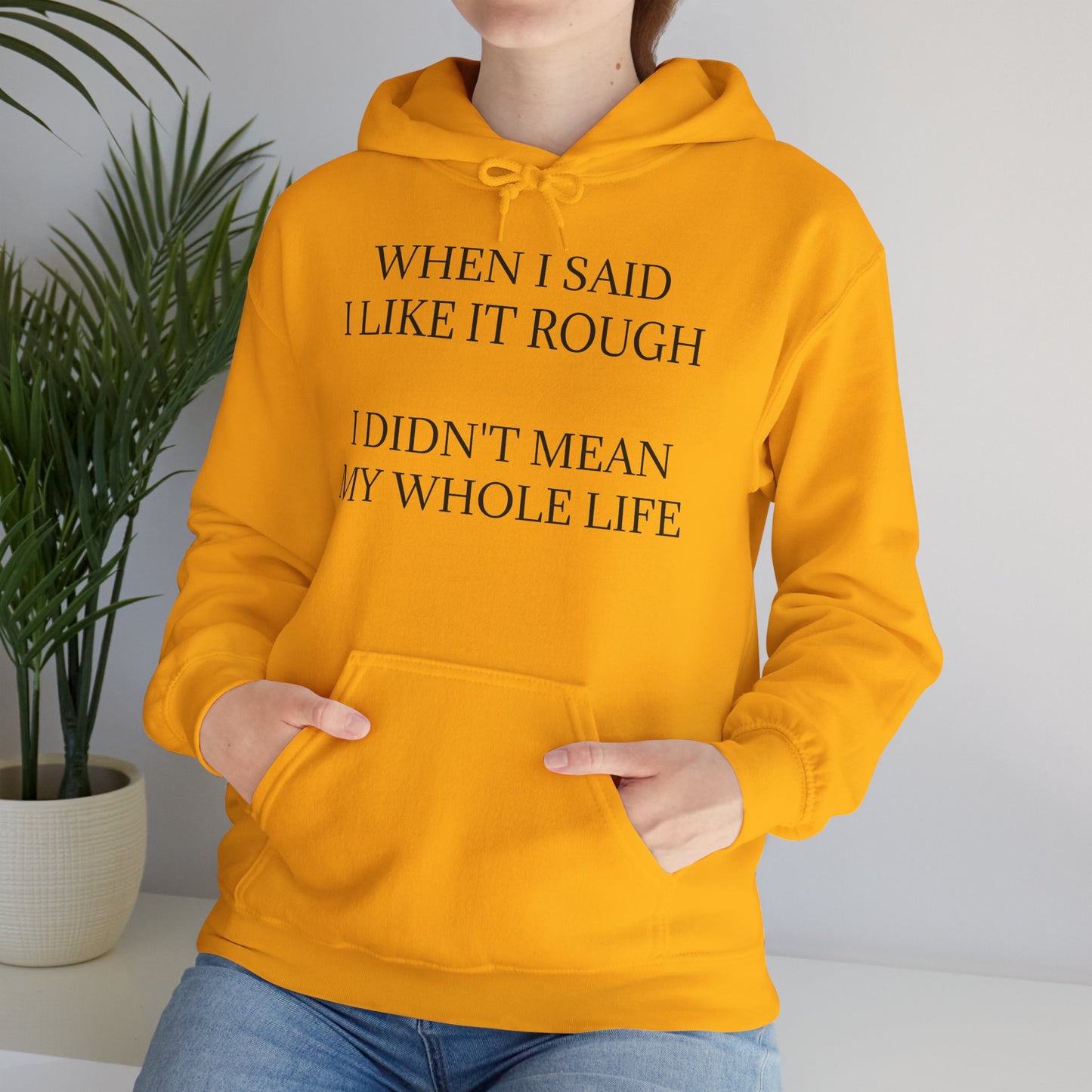 Like It Rough Unisex Hoodie
