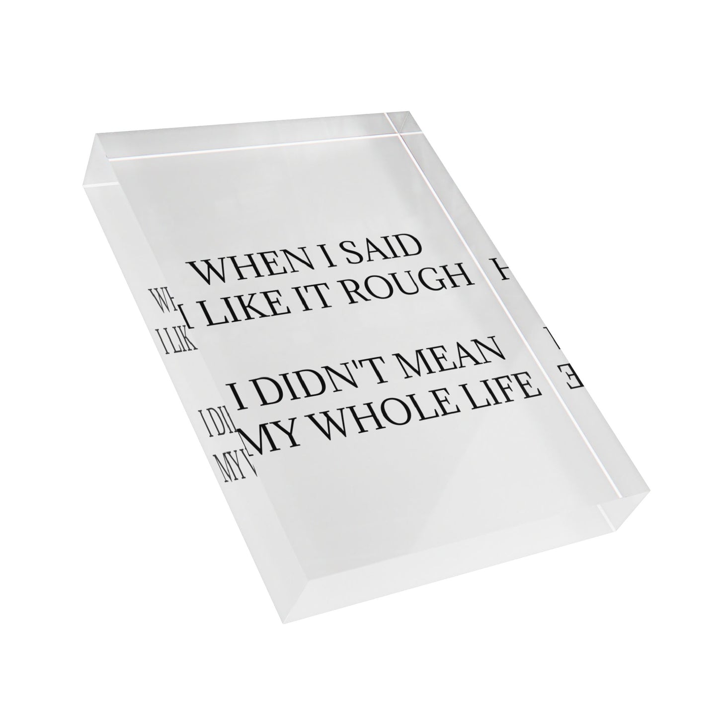 Like It Rough Acrylic Photo Block