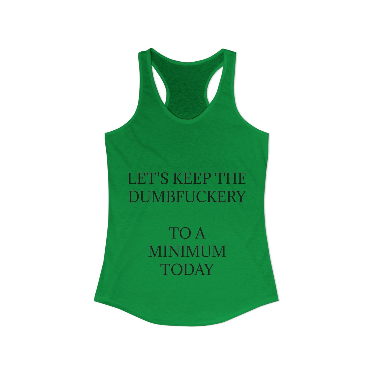 Dumbfuckery Women's Racerback Tank