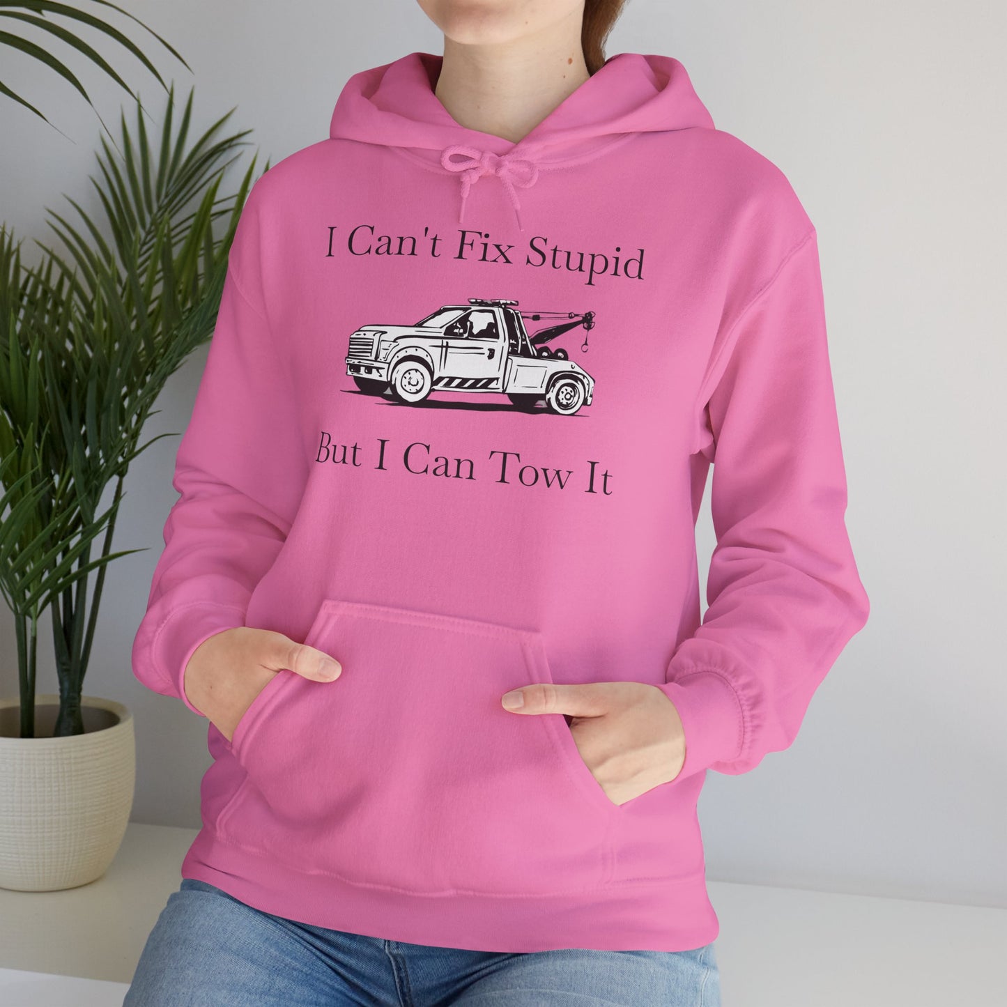 I Can't Fix Stupid Wheel Lift Tow Truck Unisex Hoodie