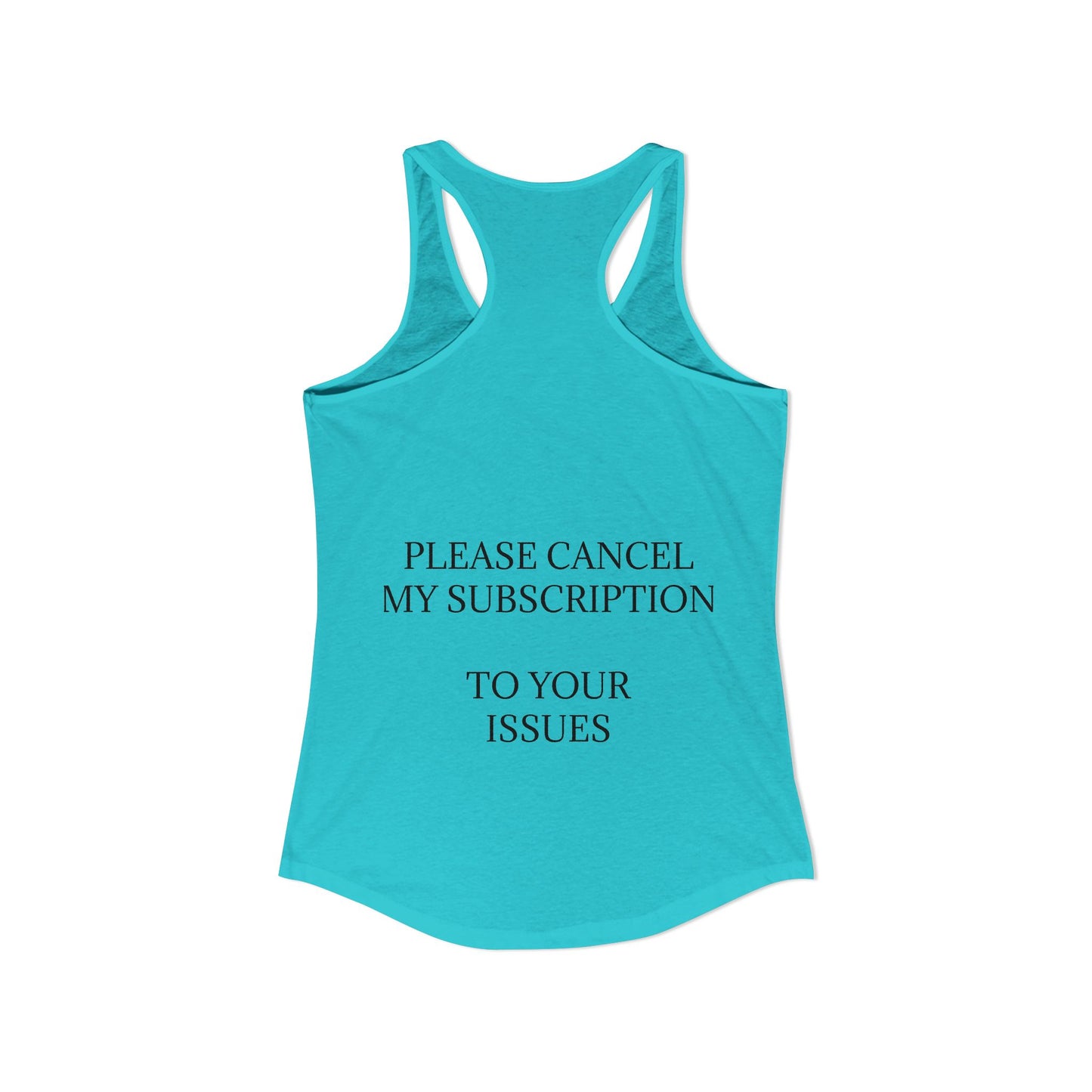Cancel My Subscription Women's Racerback Tank